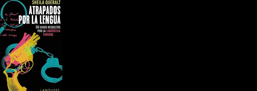 50 casos resueltos por la lingüística forense